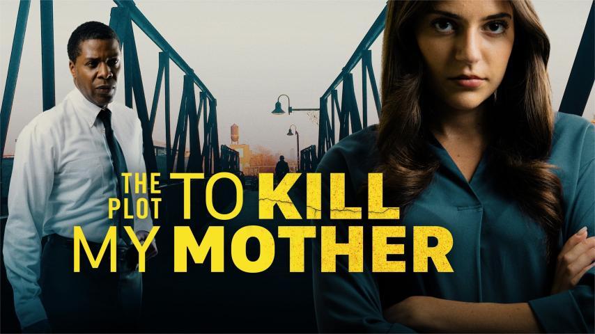 فيلم The Plot to Kill My Mother 2023 مترجم