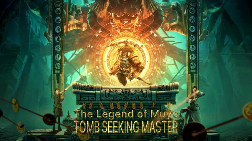 فيلم The Legend Of Muye:Tomb Seeking Master 2021 مترجم